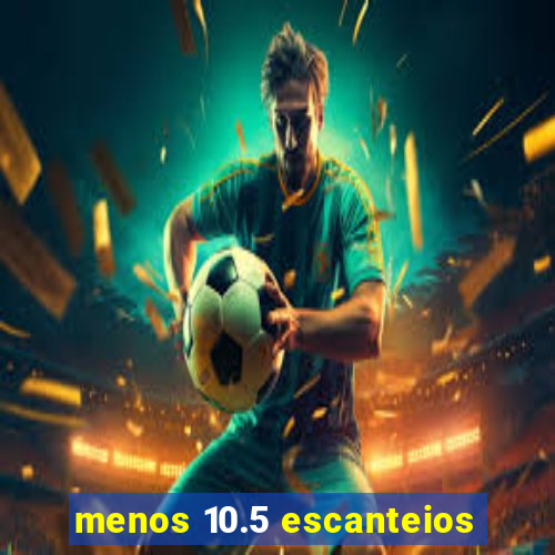 menos 10.5 escanteios